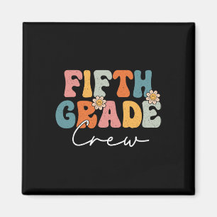 Fifth Grade Crew Back To School Teachers Students Magnet