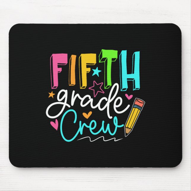 Fifth Grade Crew  Team 5th Grade Teacher Student  Mouse Pad (Front)