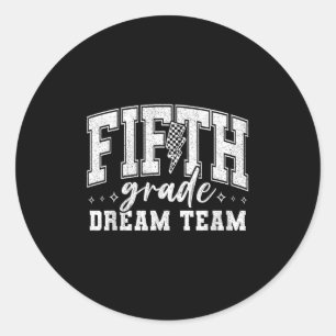 Fifth Grade Dream Team 5th Grade Vibes Back To Sch Classic Round Sticker