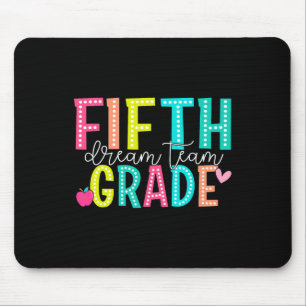 Fifth Grade Dream Team Back To School 5th Grade Te Mouse Pad