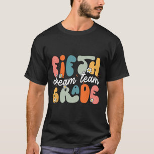 Fifth Grade Dream Team Back To School Hello 5th Gr T-Shirt