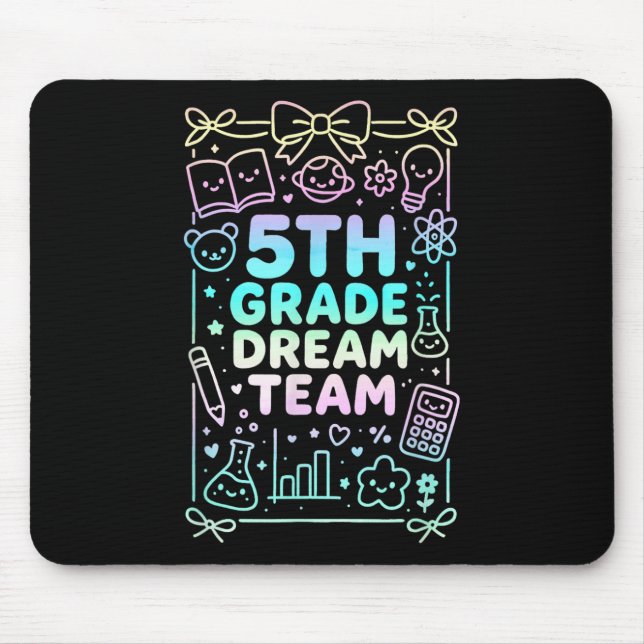 Fifth Grade Dream Team Back To School Reading Math Mouse Pad (Front)