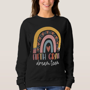 Fifth Grade Dream Team Teacher Kids Back To School Sweatshirt