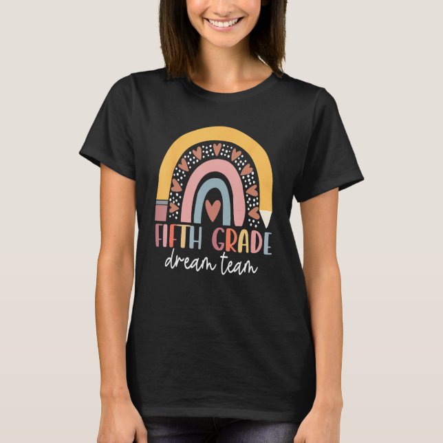 Fifth Grade Dream Team Teacher Kids Back To School T-Shirt (Front)