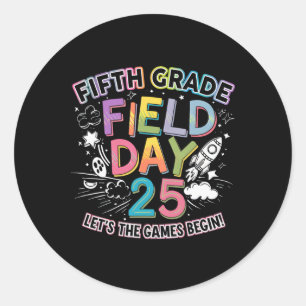 Fifth Grade Field Day 2025 Let The Games Begin Kid Classic Round Sticker