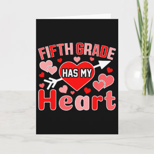 Fifth Grade Has My Heart Teacher Student Valentine Card