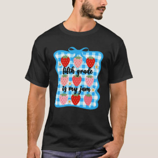 Fifth Grade is My Jam Strawberry Cute 5th Grade Te T-Shirt