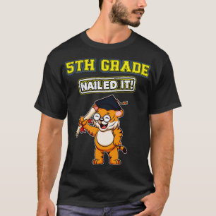 Fifth Grade Nailed It Middle School Graduation 6  T-Shirt