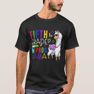 Fifth Grade No Prob Llama Team 5th Grade Student T-Shirt