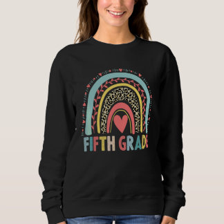 Fifth Grade Rainbow Leopard Girls Teacher Team 5th Sweatshirt