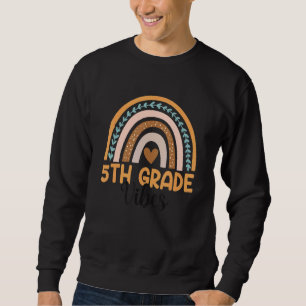 Fifth Grade Rainbow Teacher Back To School 5th Gra Sweatshirt