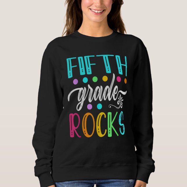 Fifth Grade Rocks  Team 5th Grade Teacher Kids Boy Sweatshirt (Front)