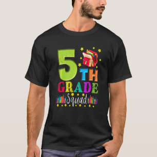 Fifth Grade Squad Back To School 5th Graders Teach T-Shirt