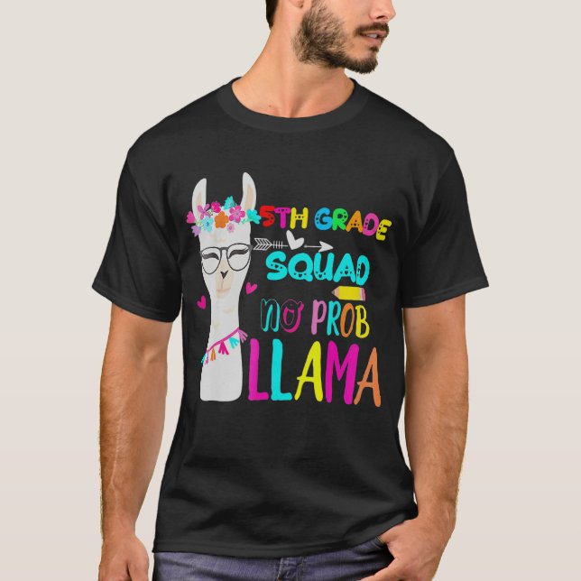 Fifth Grade Squad No Prob Llama 5th Grade Back To  T-Shirt (Front)