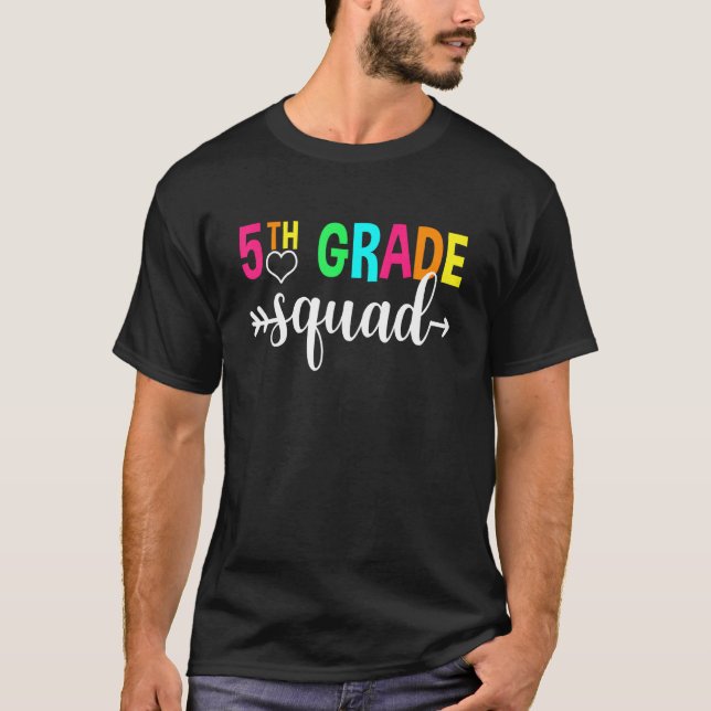 Fifth Grade Squad Teachers Kids 5th Grade Back to  T-Shirt (Front)