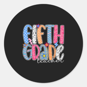 Fifth Grade Teacher 5th Grade Teachers Back To Sch Classic Round Sticker