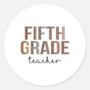 Fifth Grade Teacher Ck To School Appreciation Leop Classic Round Sticker