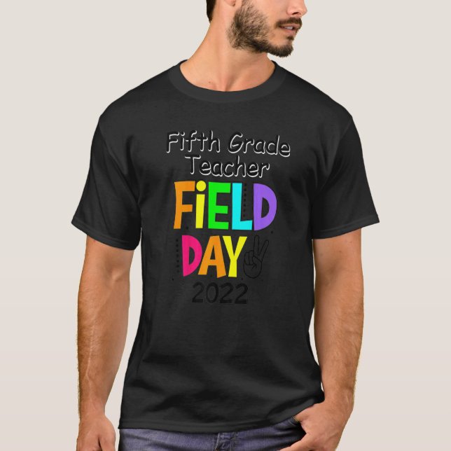 Fifth Grade Teacher Squad Field Day First Last Day T-Shirt (Front)