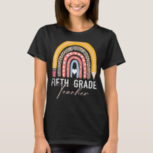 Fifth Grade Teacher Teach 5th Grade Boho Rainbow L T-Shirt