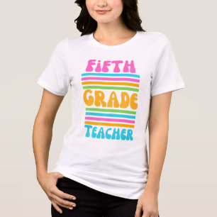 FIFTH GRADE TEACHER Virbrant Colours Bubble Font Tri-Blend Shirt