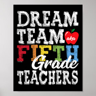 Fifth Grade Teachers Tee Dream Team Aka 5th Grade  Poster