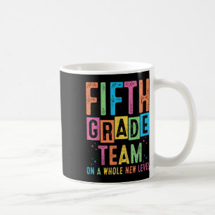 Fifth Grade Team On A Whole New Level Gifts Back T Coffee Mug