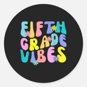 Fifth Grade Vibes - 5th Grade Team Retro 1st Day O Classic Round Sticker