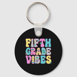 Fifth Grade Vibes Back To School Happy First Day O Key Ring