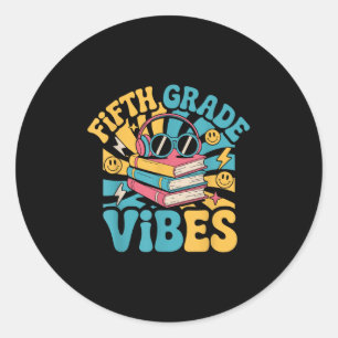 Fifth Grade Vibes Back To School Teacher Kid 5th G Classic Round Sticker