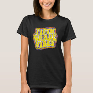 Fifth Grade Vibes Retro Back To School New 5th Gra T-Shirt