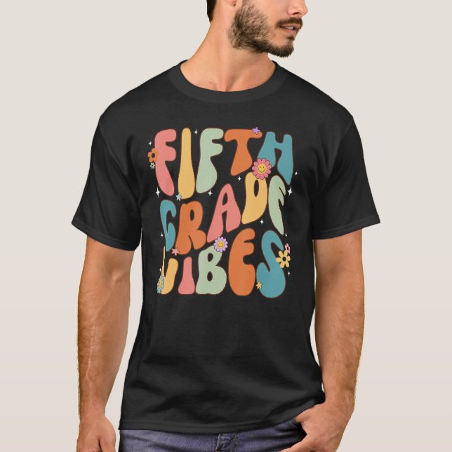 Fifth Grade Vibes Student Teacher Kids First Day O T-Shirt (Front)