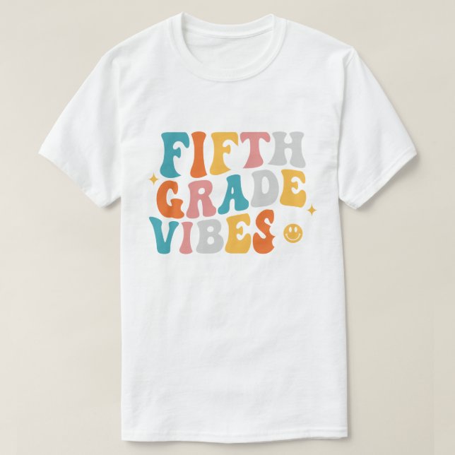 Fifth Grade Vibes T-Shirt (Design Front)