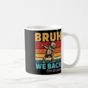 Fifth Graders Dabbing Boy Bruh We Back 5th Graders Coffee Mug