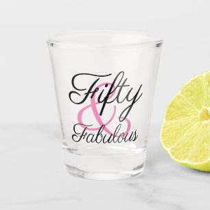 Fiftieth Birthday 50 and Fabulous Typography Shot Glass