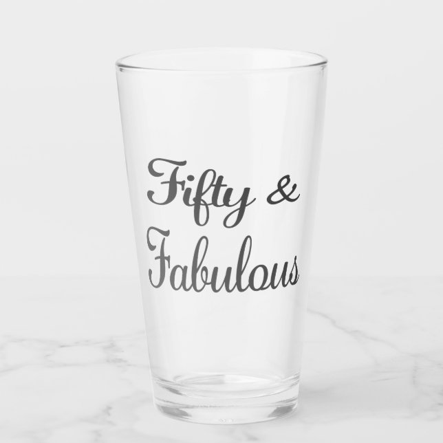 Fifty and Fabulous 50 Birthday Glass (Front)