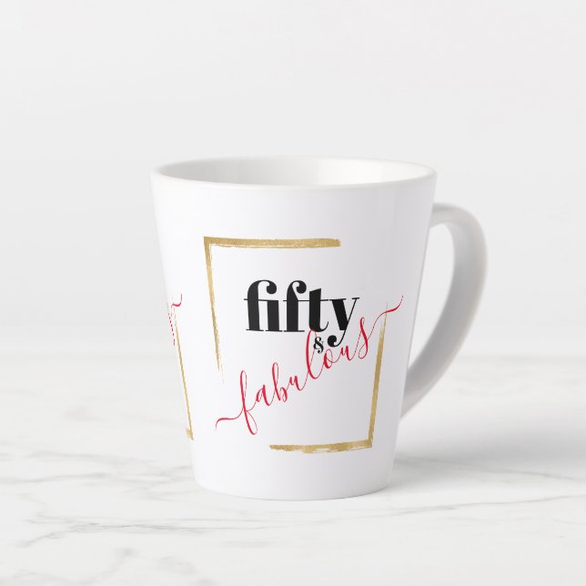 Fifty and Fabulous 50th Birthday Latte Mug (Right Angle)