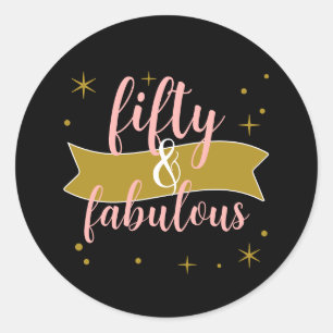 Fifty and Fabulous Black Gold Design Classic Round Sticker