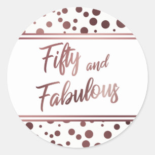 Fifty and Fabulous Faux Rose Gold Circles on White Classic Round Sticker