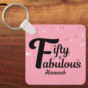 Fifty and Fabulous Happy 50th Birthday Pink Accent Key Ring