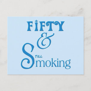 Fifty and Smoking Postcard