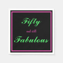 Fifty and still Fabulous Black Hot Pink Green  Nap