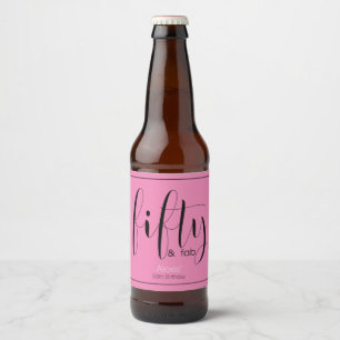 Fifty & Fab, 50th Birthday Beer Bottle Label
