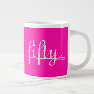 fifty & FABULOUS Hot Pink Happy 50th Birthday Large Coffee Mug