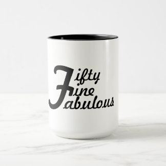 Fifty Fine and Fabulous Coffee Mug