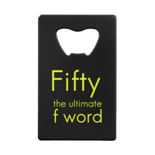 Fifty is my ultimate f word funny 50th birthday we