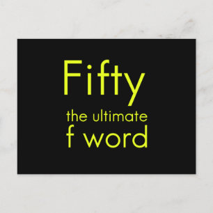 Fifty is my ultimate f word funny 50th birthday we announcement postcard