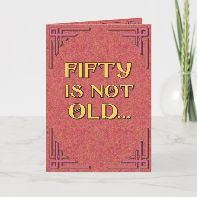 FIFTY is not old Card (Front)