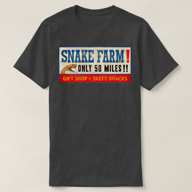 Fifty Mile Snake Farm Sign  T-Shirt (Design Front)