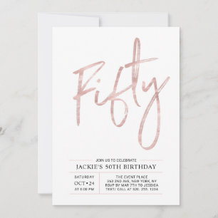Fifty Modern Brush Rose Gold 50th Birthday Party Invitation