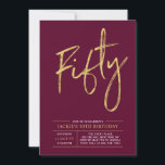 Fifty | Modern Gold & Burgundy 50th Birthday Party Invitation<br><div class="desc">Celebrate your special day with this simple stylish 40th birthday party invitation. This design features a chic brush script "Fifty" with a clean layout in burgundy red & gold colour combo. More designs and party supplies are available at my shop BaraBomDesign.</div>